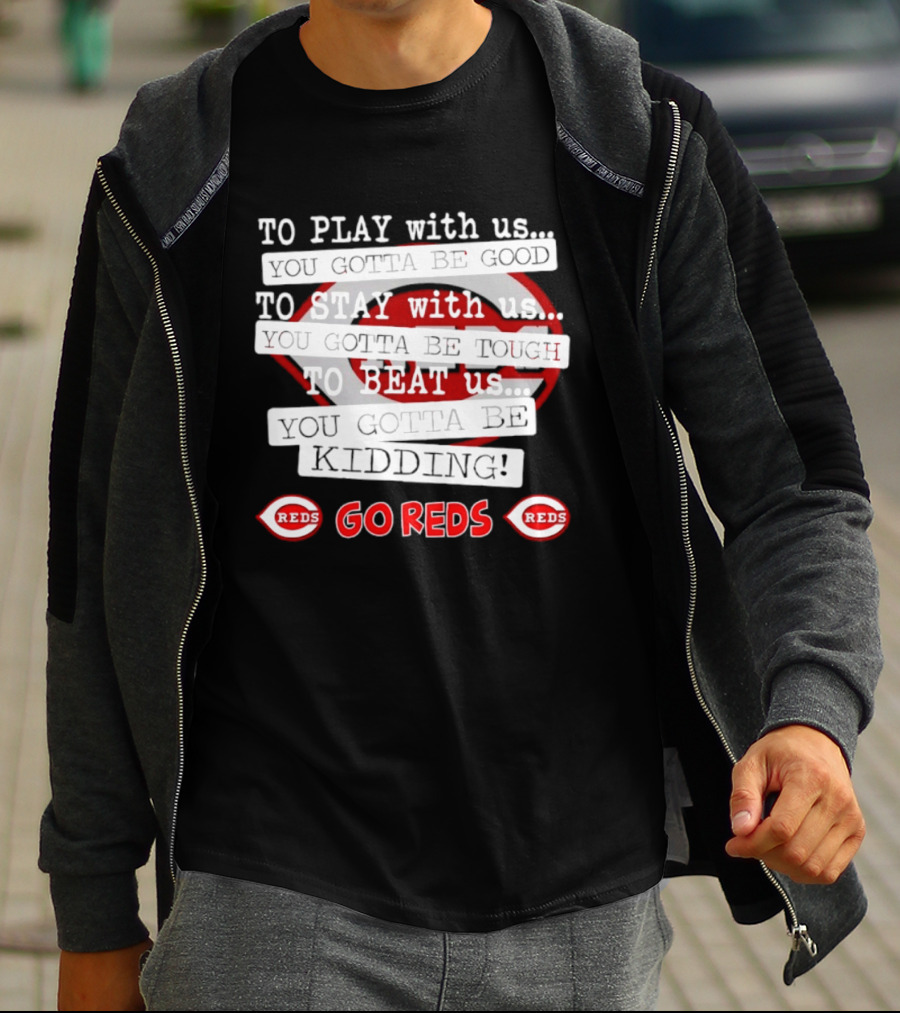 To Play With Us To Stay With Us To Beat Us Go Reds T-Shirt