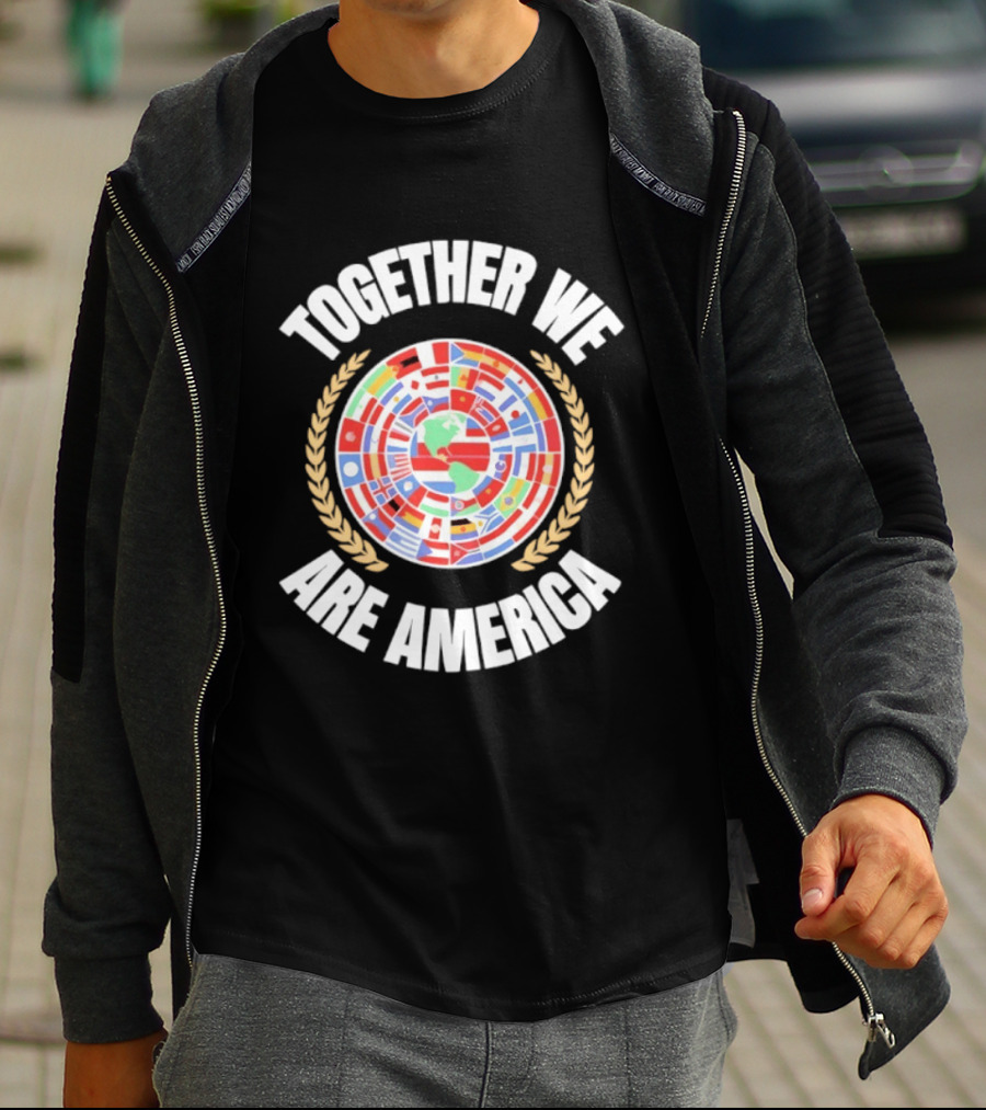 TOGETHER WE ARE AMERICA Flags Of Latin America T-Shirt