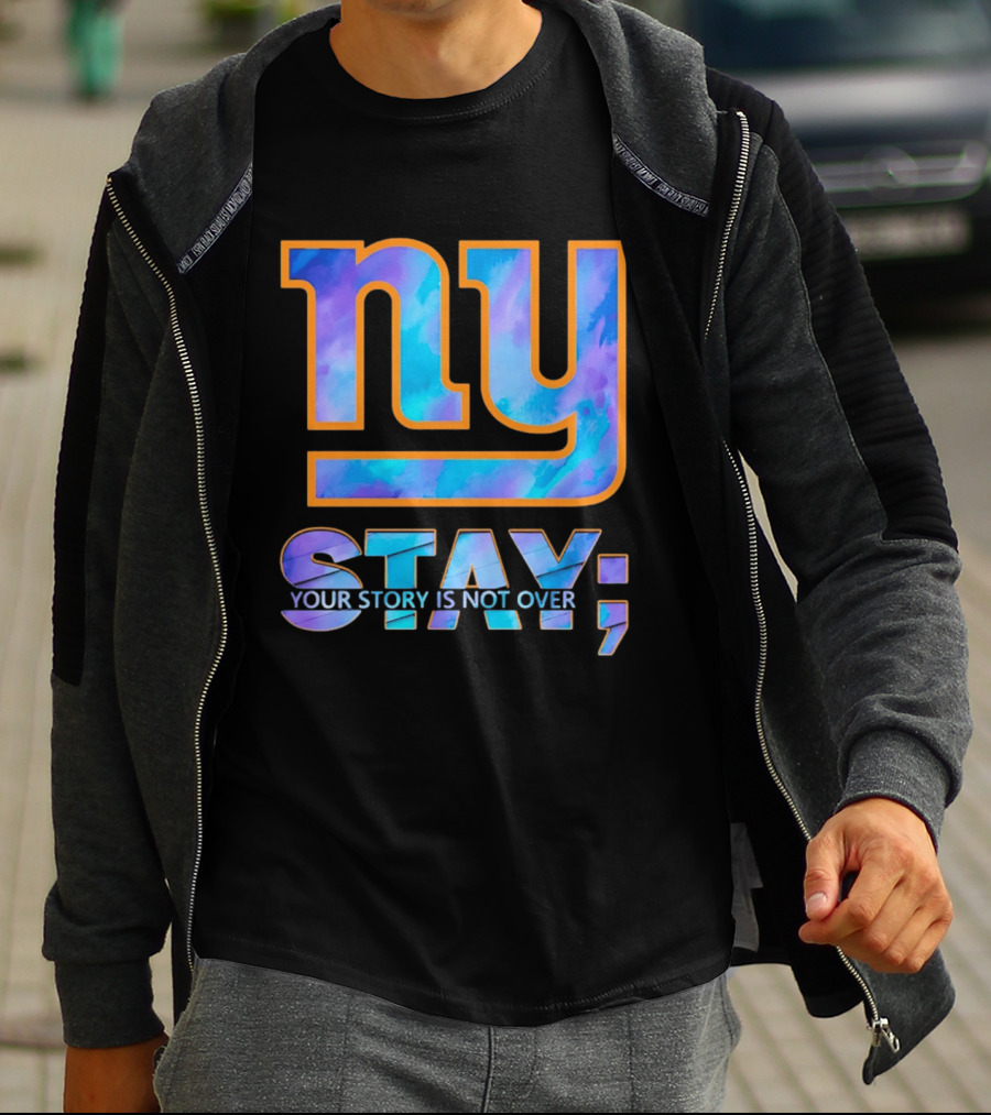 New York Giants NY Stay Your Story Is Not Over T-Shirt