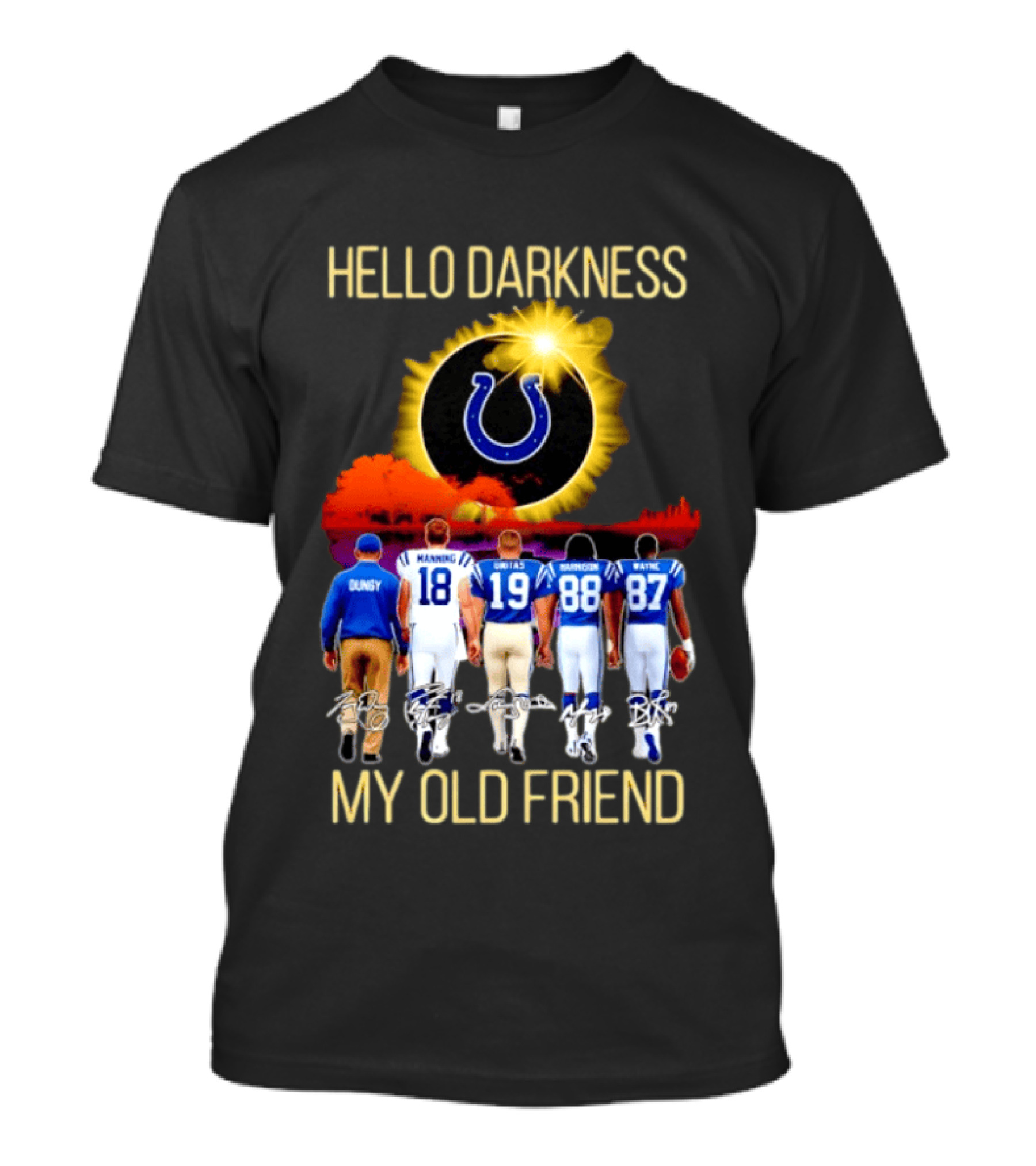 Indianapolis Colts Hello Darkness My Old Friend Tony Dungy Manning Unitas Harrison Wayne City Skyline T-Shirt