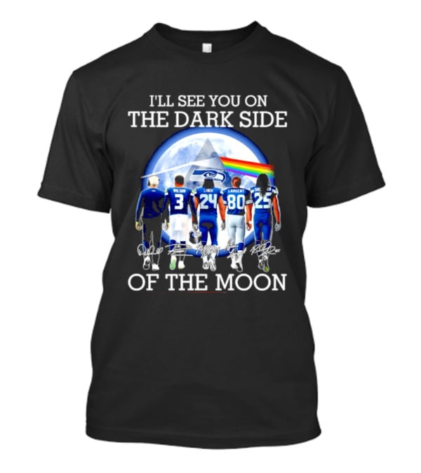 I'll See You On The Dark Side Of The Moon Seattle Seahawks Players Moon Prism T-Shirt