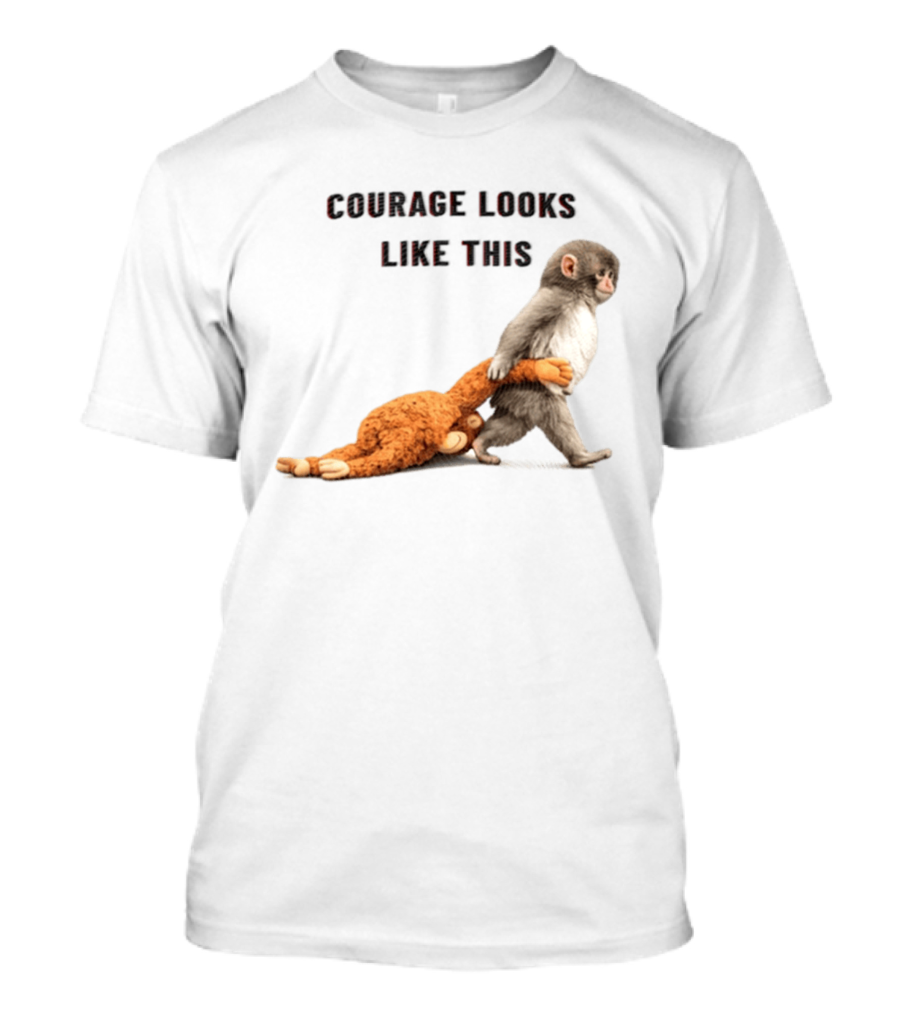 Courage Looks Like This Baby Monkey Dragging Plush Toy T-Shirt
