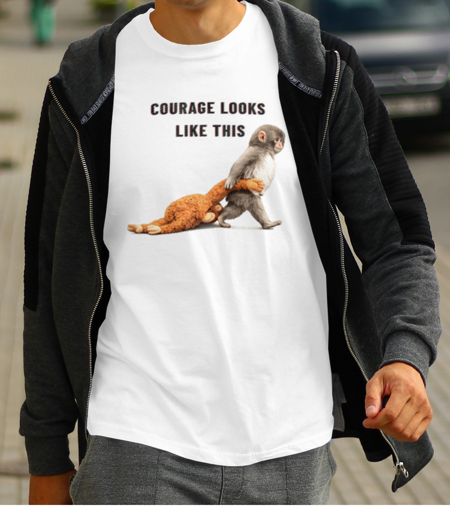 Courage Looks Like This Baby Monkey Dragging Plush Toy T-Shirt
