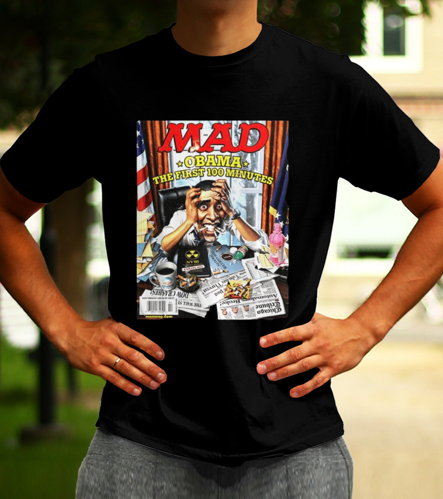 Mad Obama The First 100 Minutes Magazine Cover Presidential T-Shirt