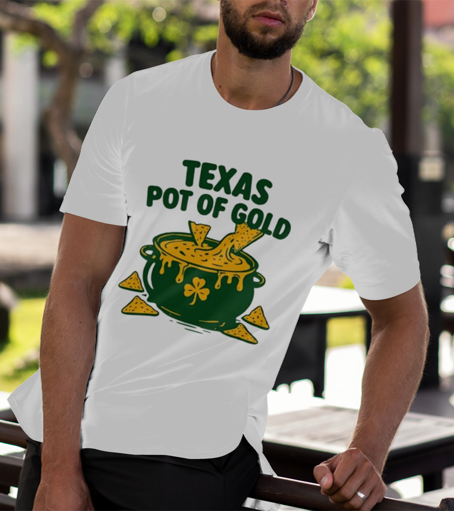Texas Pot Of Gold St Patrick's Day Nacho Cheese Shamrock Cauldron T-Shirt