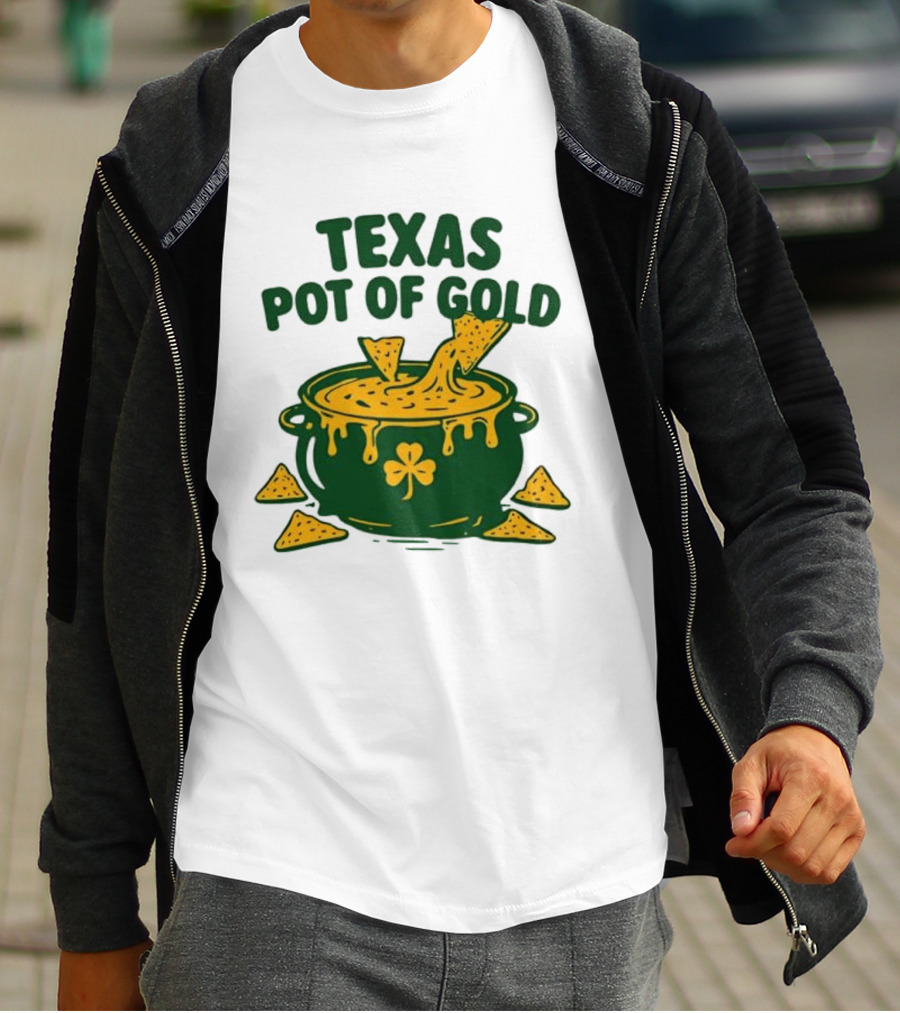 Texas Pot Of Gold St Patrick's Day Nacho Cheese Shamrock Cauldron T-Shirt