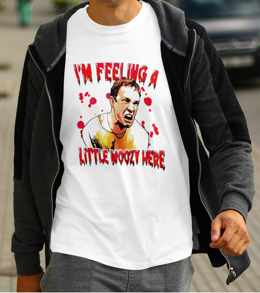 I'm Feeling A Little Woozy Here Horror Inspired Phrase T-Shirt