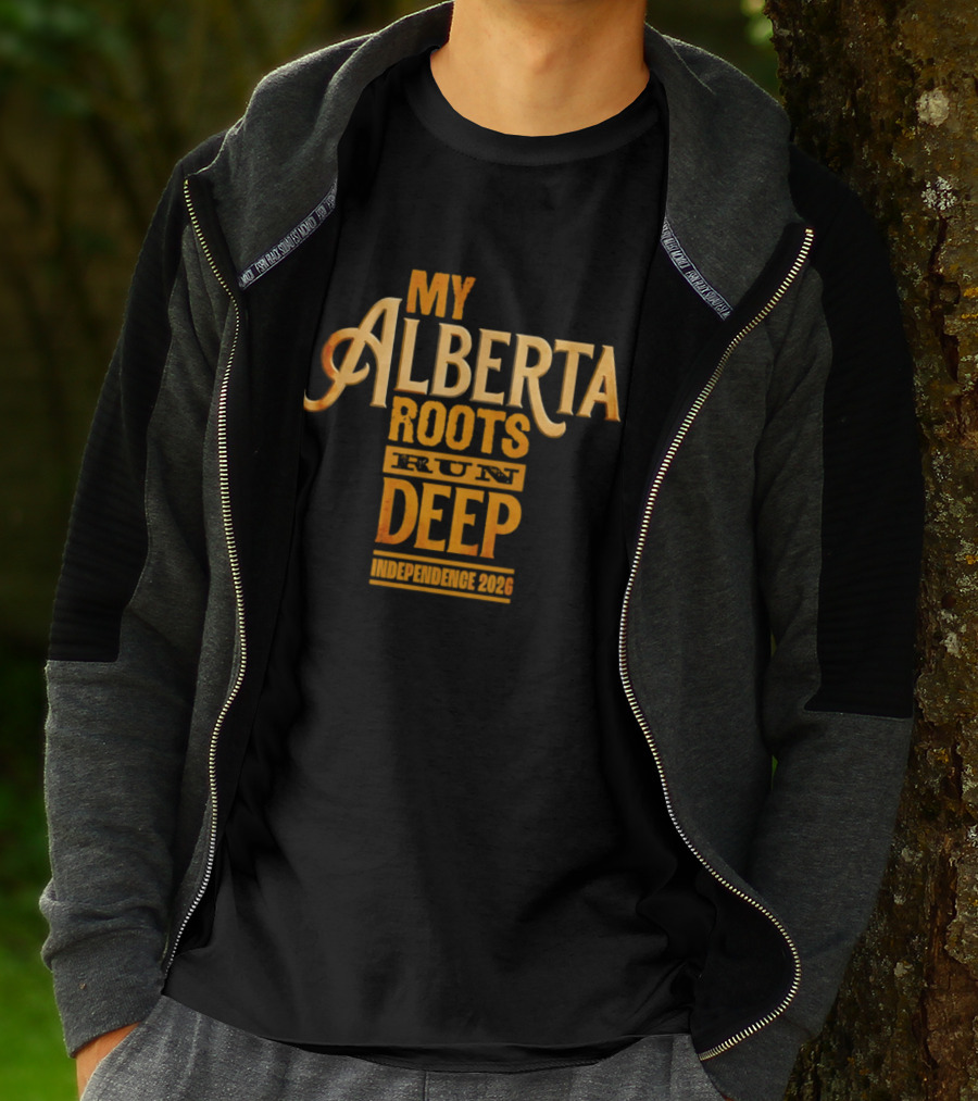 My Alberta Roots Run Deep Independence 2026 T-Shirt