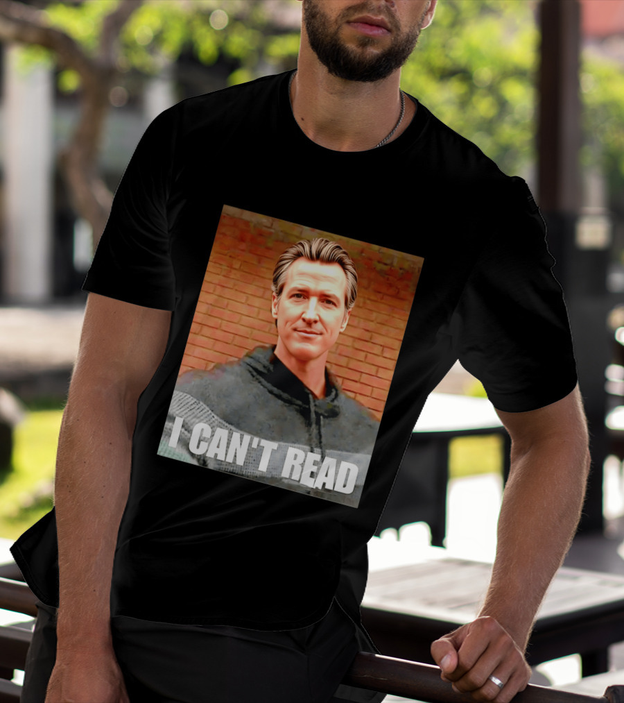 Gavin Newsom Meme I Can't Read Brick Wall T-Shirt