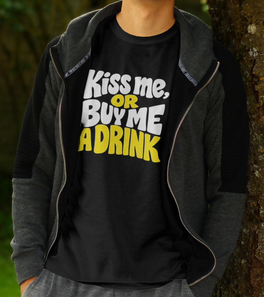 Kiss Me Or Buy Me A Drink St Patrick's Day Fun Phrase T-Shirt
