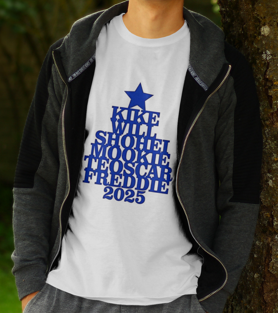 Los Angeles Dodgers Kike Will Shohei Mookie Teoscar Freddie 2025 Names Star T-Shirt