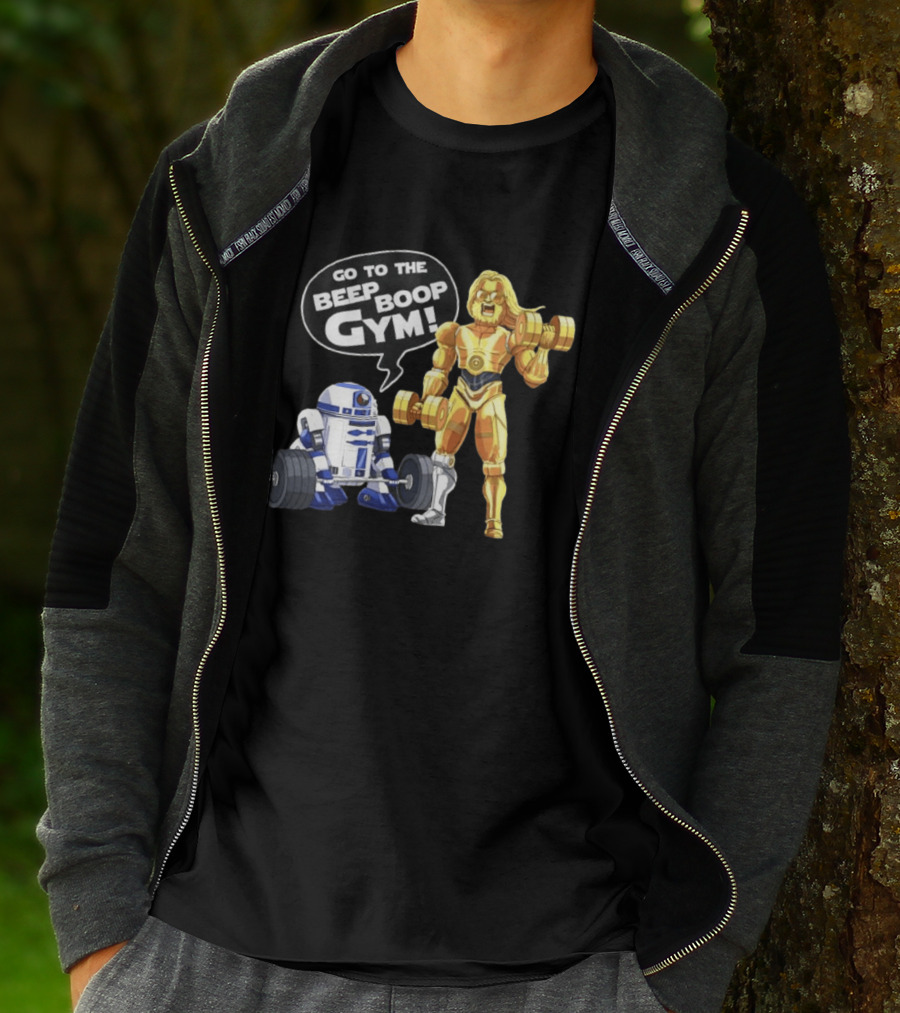 Go To The Beep Boop Gym C 3PO R2 D2 Star Wars Fitness Fun T-Shirt