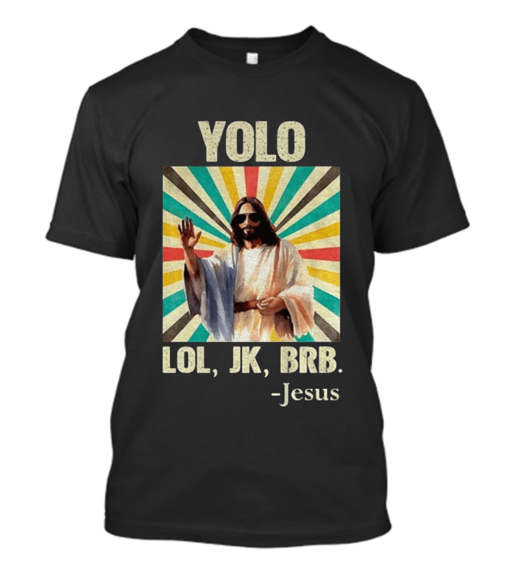 Yolo Lol Jk Brb Jesus Retro Sunburst T-Shirt