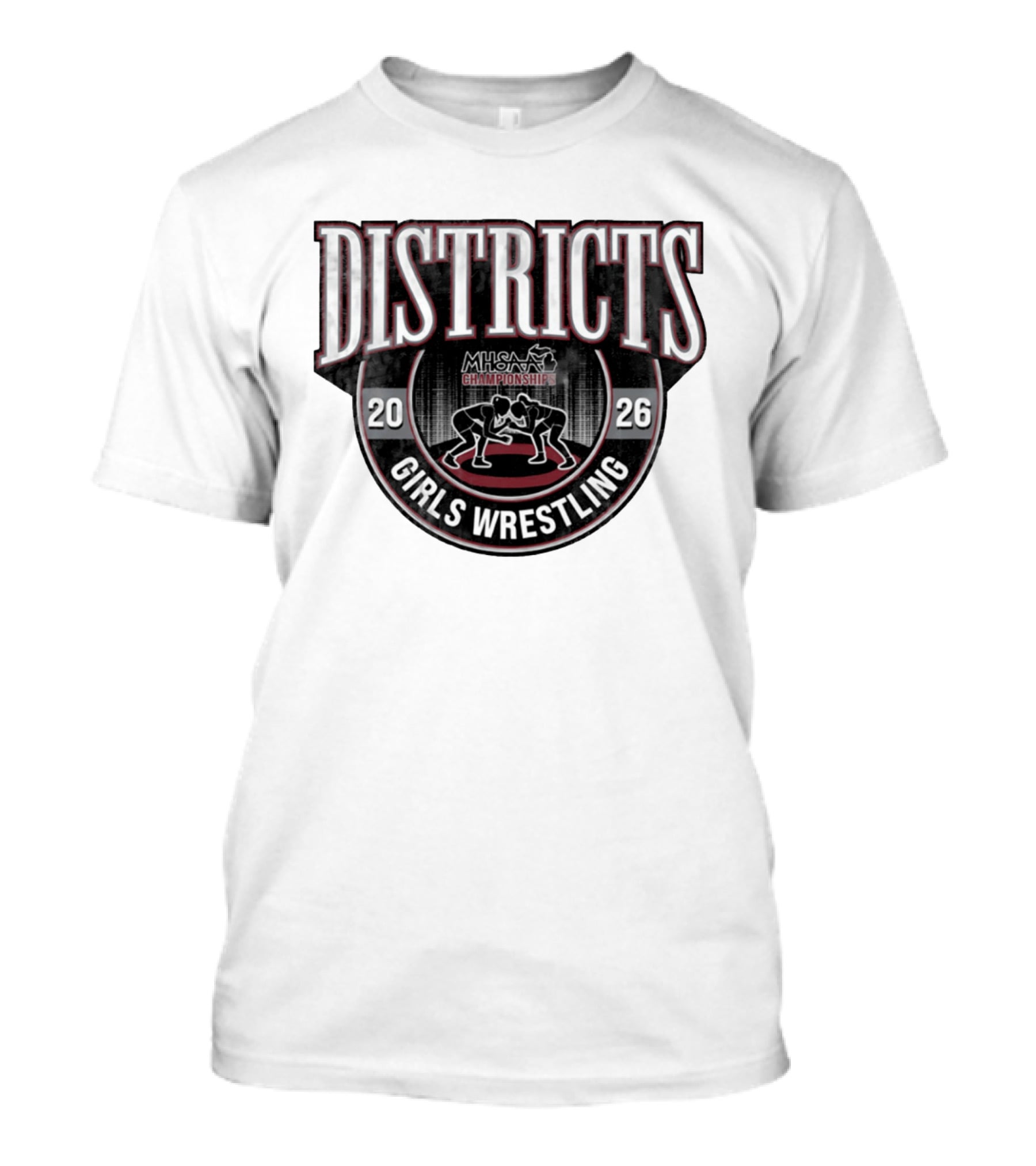 2026 MHSAA Championships Districts Girls Wrestling T-Shirt