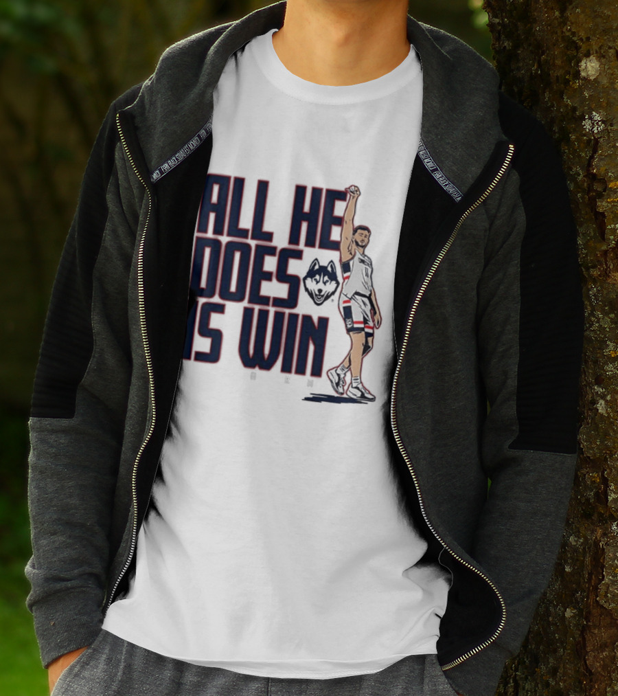 All He Does Is Win Alex Karaban UConn Huskies NCAA Basketball T-Shirt