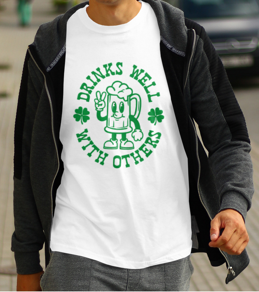 Drinks Well With Others Shamrock Beer St Patrick's Day T-Shirt