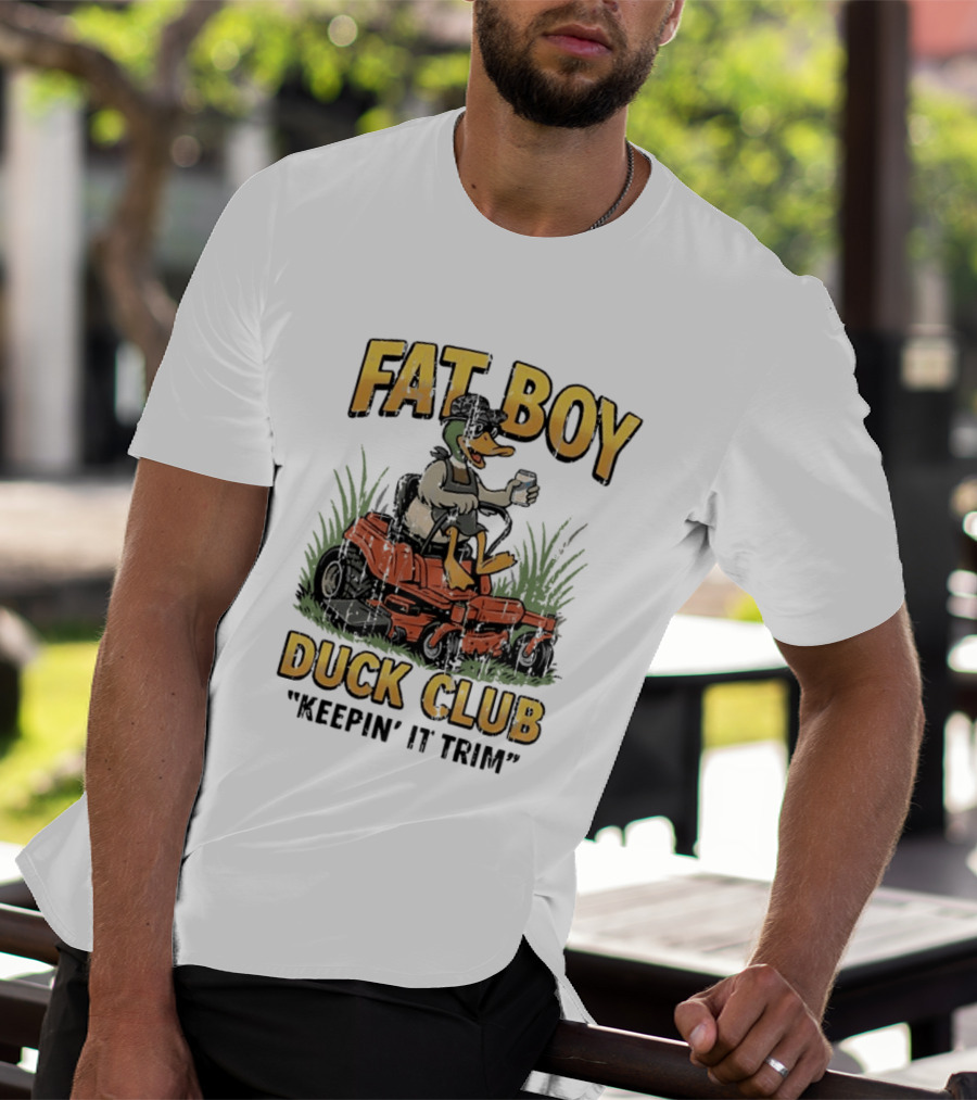 Fat Boy Duck Club Keepin' It Trim Ducks Riding Lawn Mowers T-Shirt