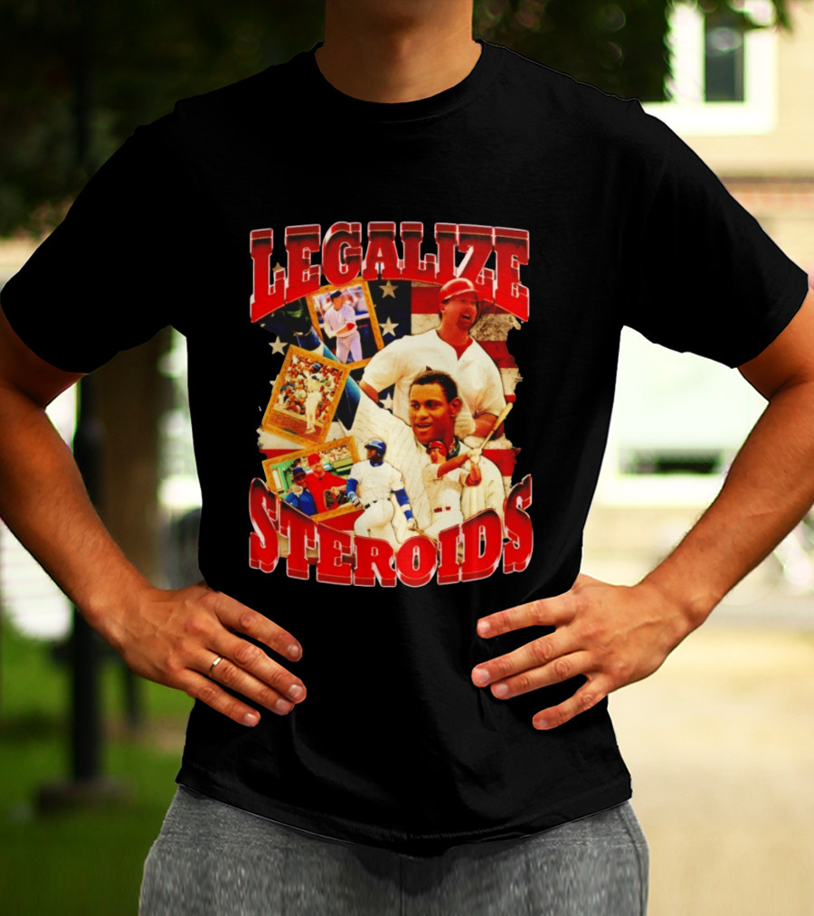 Legalize Steroids Baseball Controversy 2026 T-Shirt