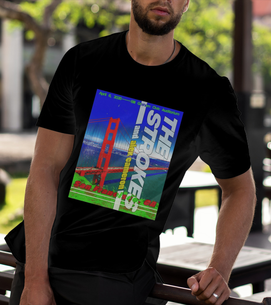 The Strokes And Alex Cameron San Francisco CA 2026 Bill Graham Civic Auditorium April 6 T-Shirt