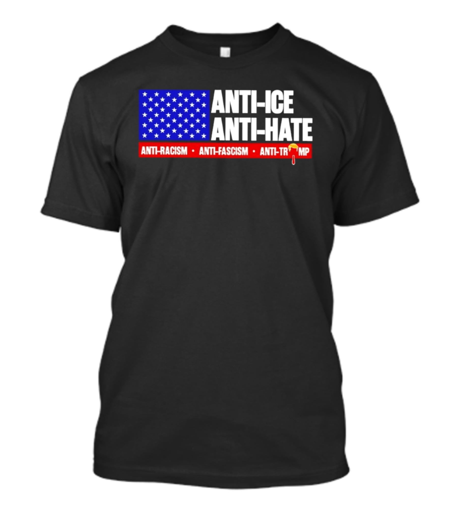 Anti ICE Anti Hate Anti Racism Anti Fascism Anti Trump T-Shirt
