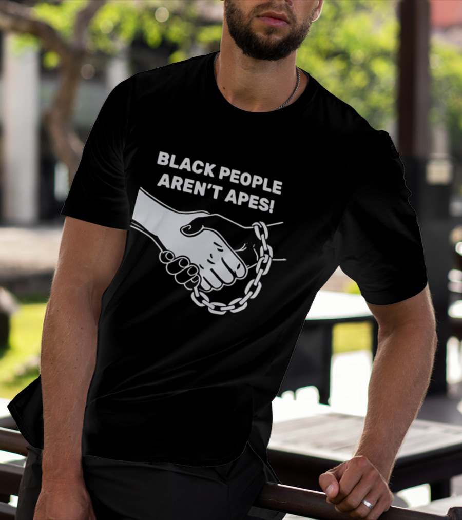 Black People Aren't Apes Handshake With Broken Chain T-Shirt