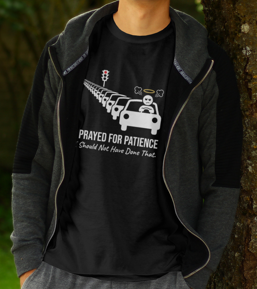 I Prayed For Patience Traffic Jam Halo Frustration T-Shirt