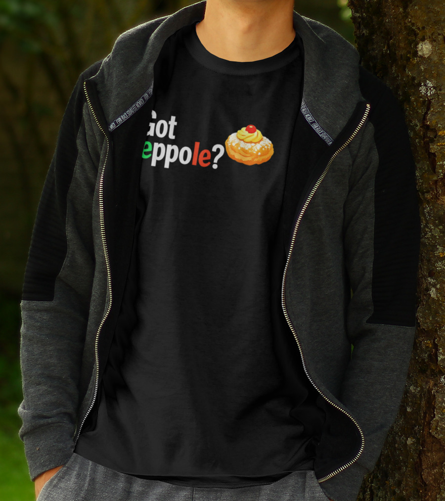 Got Zeppole Italian Dessert Treat T-Shirt