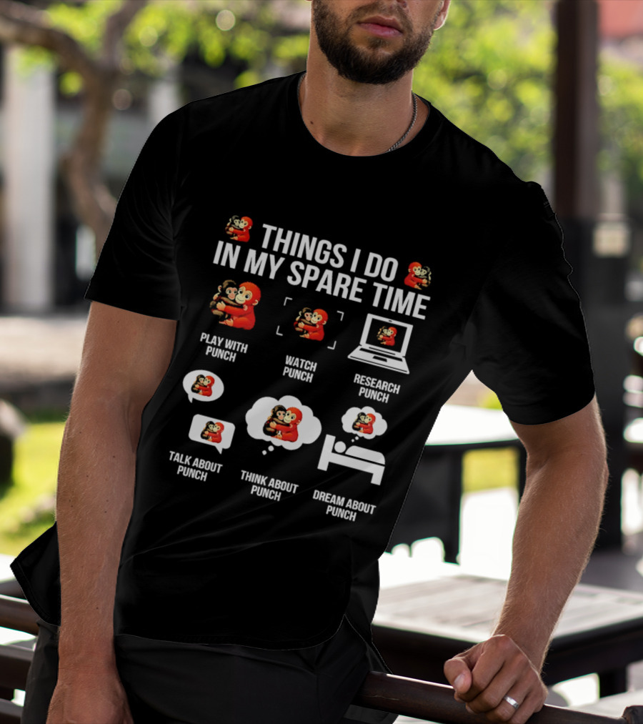 Things I Do In My Spare Time Play Research Talk Think Dream About Punch Monkey T-Shirt