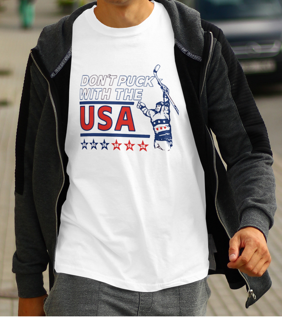 Don't Puck With The USA Hockey Stars 60 80 26 98 10 26 T-Shirt
