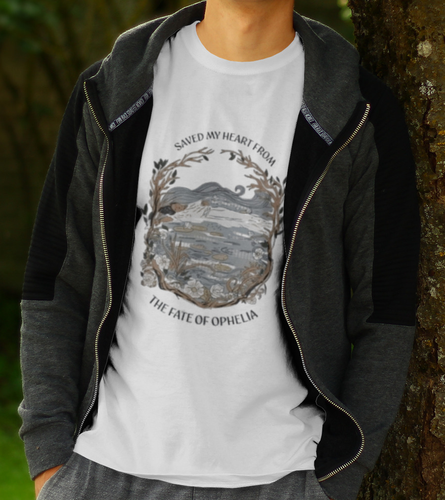 Saved My Heart From The Fate Of Ophelia T-Shirt