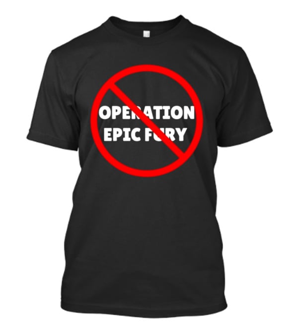 Operation Epic Fury With Prohibition T-Shirt