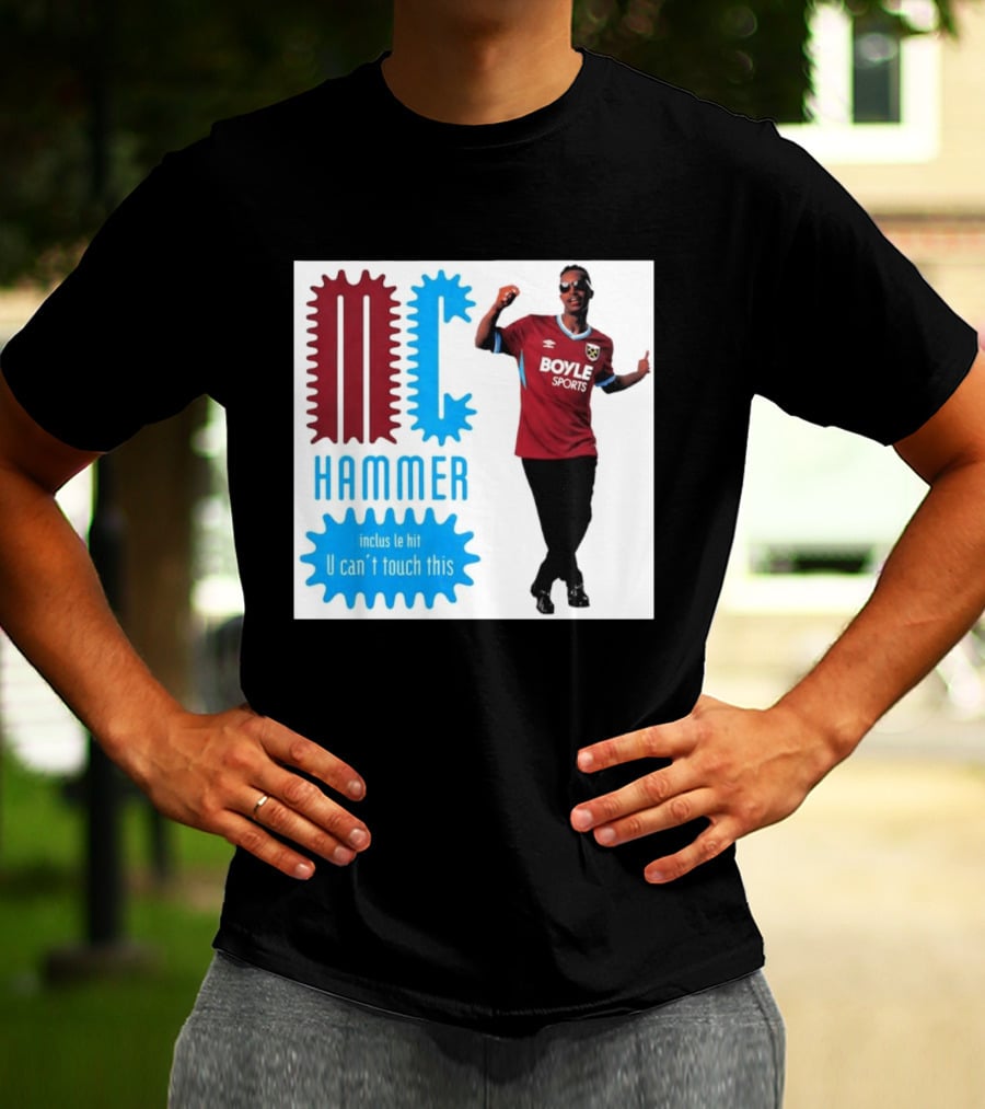 West Ham FC BoyleSports MC Hammer U Can't Touch This T-Shirt