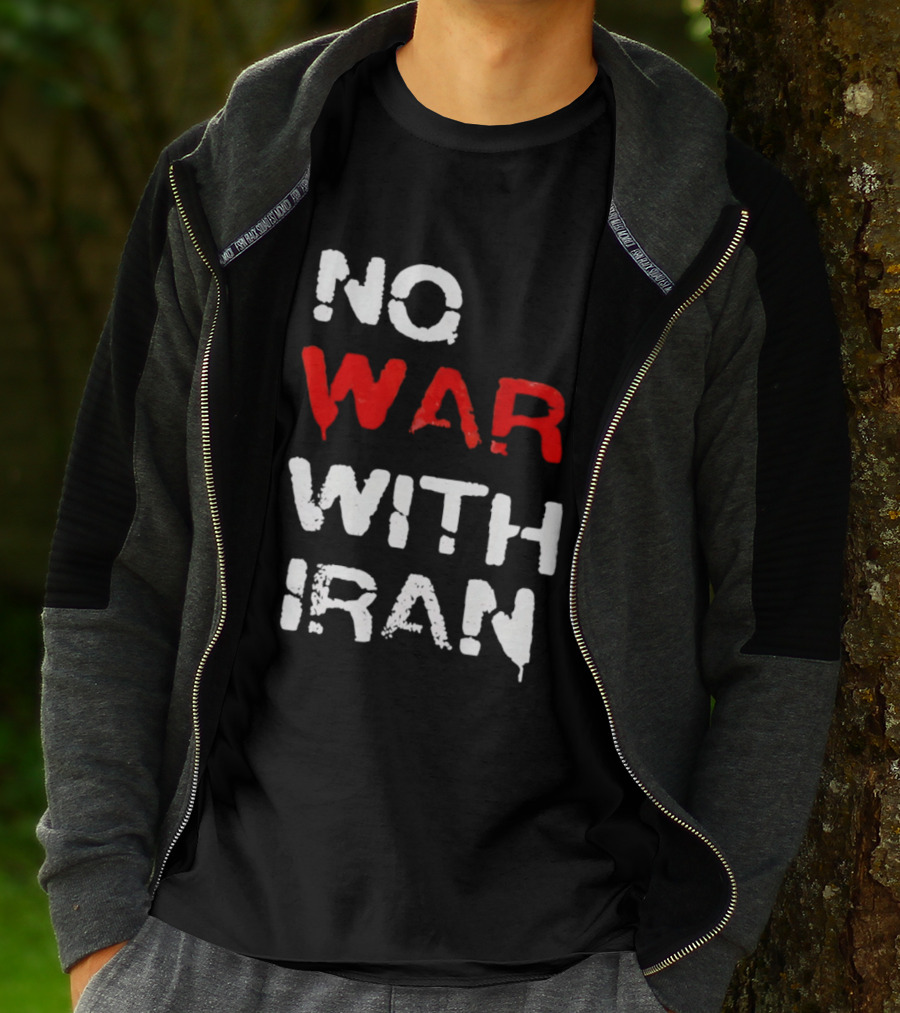 No War With Iran Antiwar Message T-Shirt