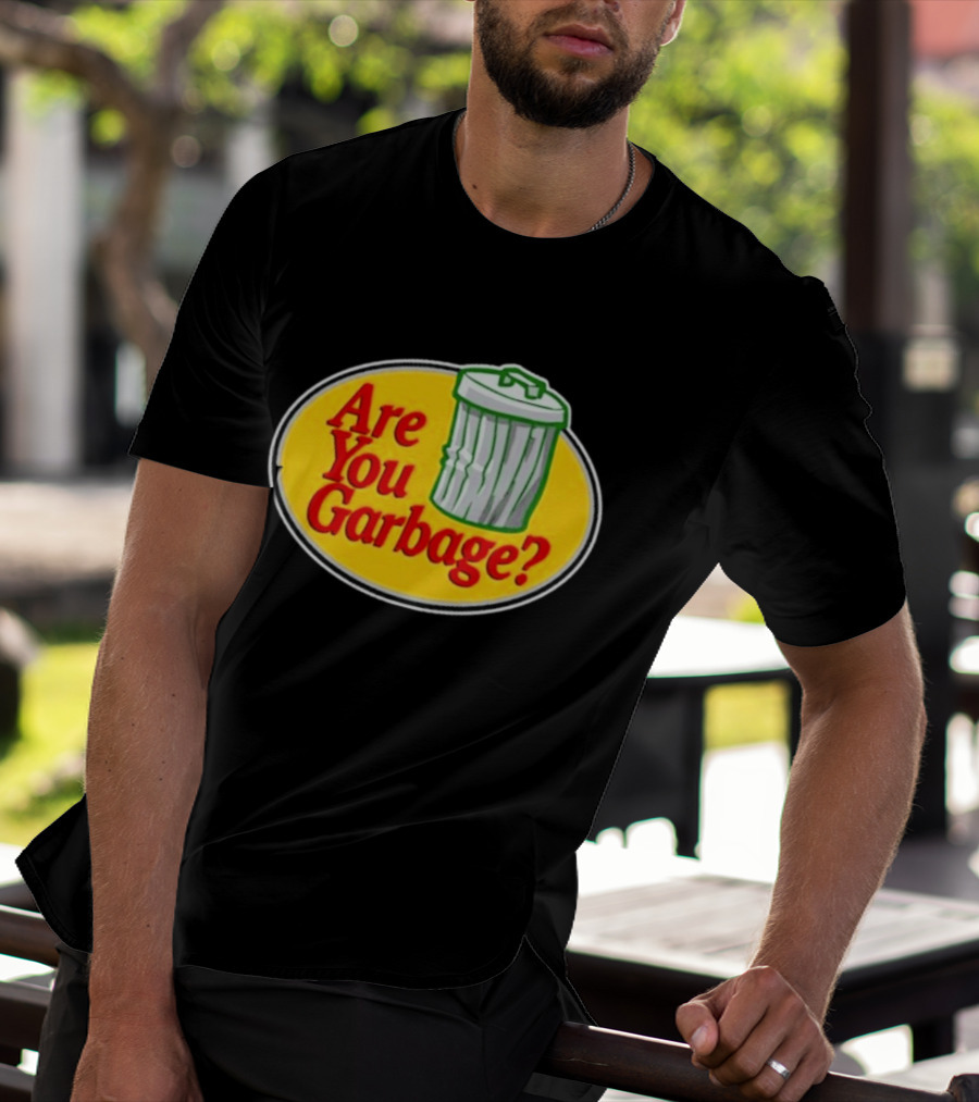Are You Garbage Trash Can Logo Pro Fishing T-Shirt