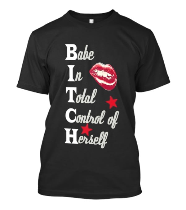 Babe In Total Control Of Herself Lips Red Stars T-Shirt