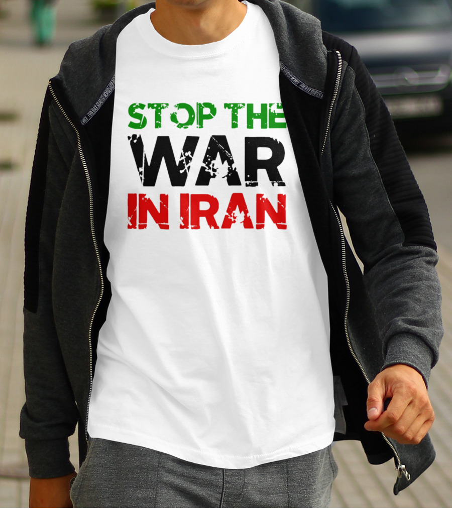 Stop The War In Iran T-Shirt