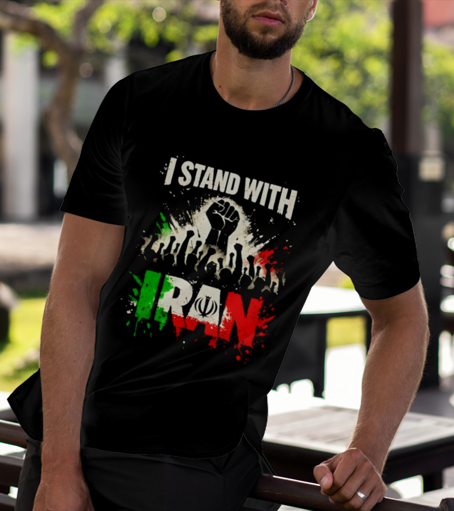 I Stand With Iran Fist Symbol Unity 2026 T-Shirt