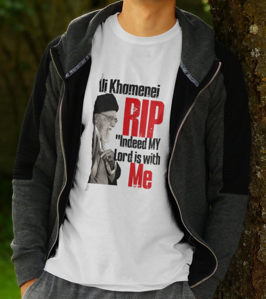 Ali Khamenei RIP Indeed My Lord Is With Me T-Shirt