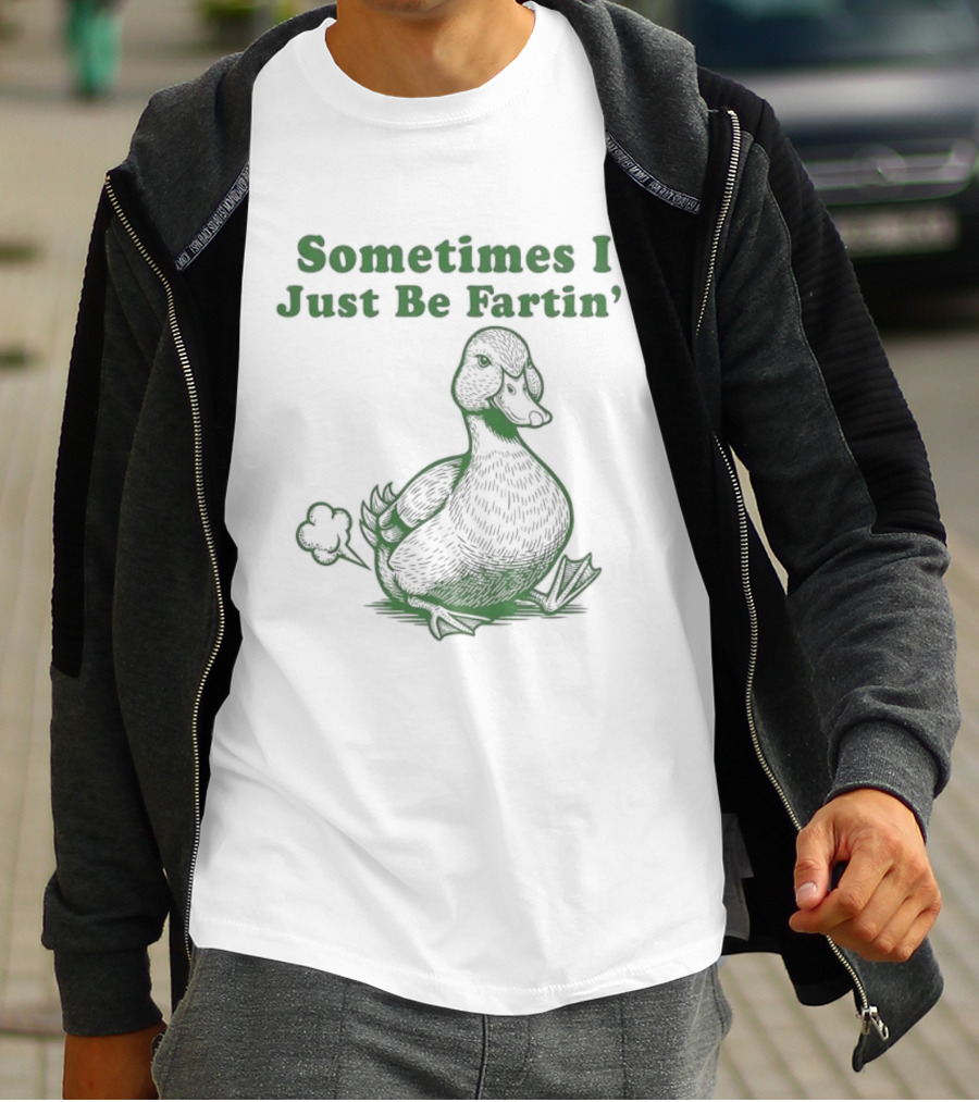Sometimes I Just Be Fartin' Duck Image T-Shirt