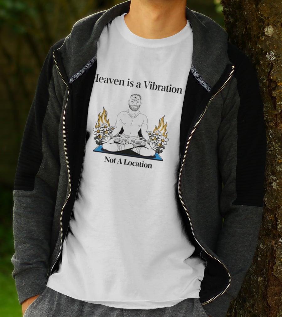 Heaven Is A Vibration Not A Location Meditation Yoga Fire Flowers T-Shirt