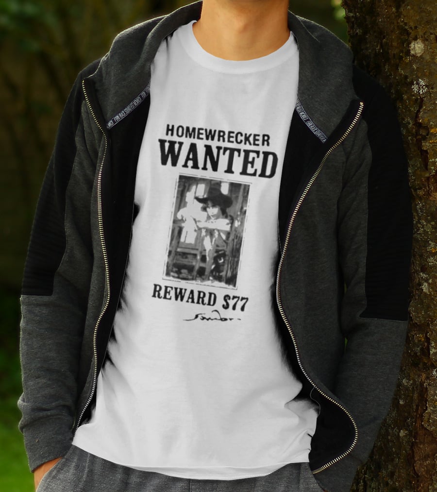 Homewrecker Wanted Reward $77 Cowboy T-Shirt