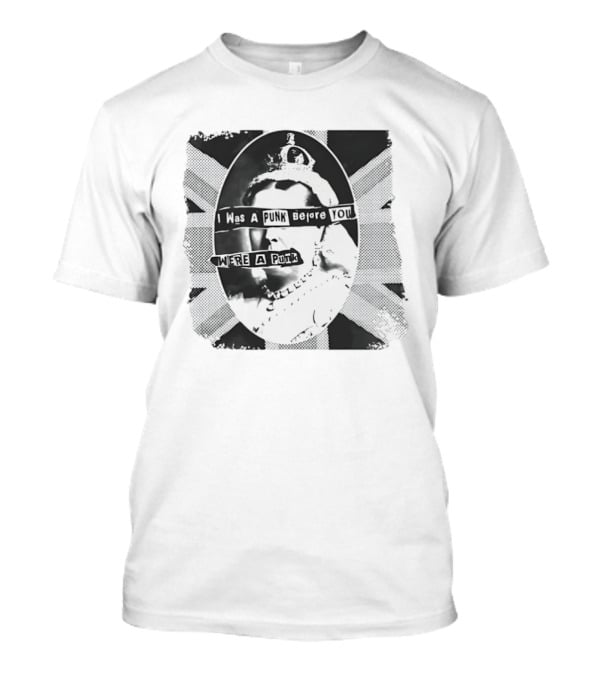 I Was A Punk Before You Were A Punk Queen Collage British Flag T-Shirt