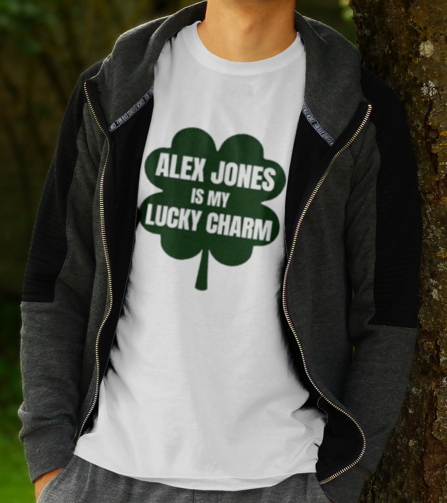 Alex Jones Is My Lucky Charm Four Leaf Clover T-Shirt