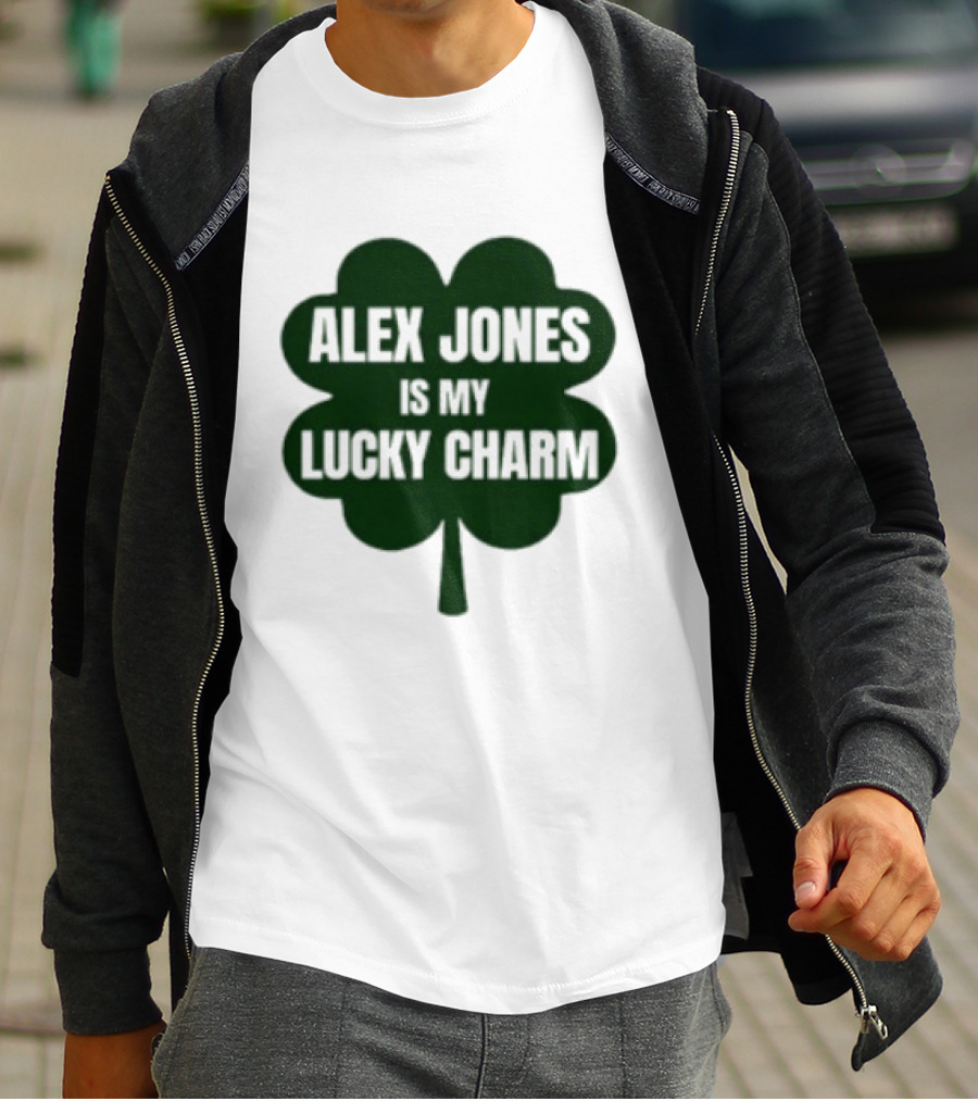 Alex Jones Is My Lucky Charm Four Leaf Clover T-Shirt