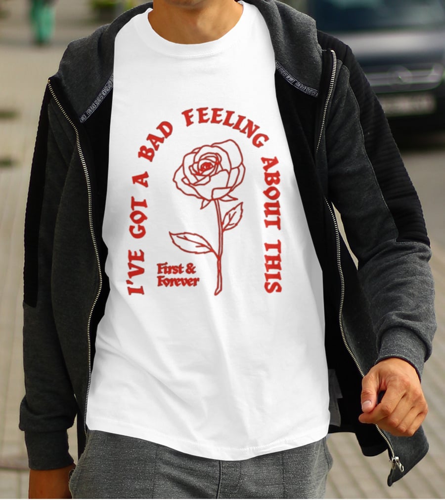 First And Forever I've Got A Bad Feeling About This Rose Red Floral T-Shirt