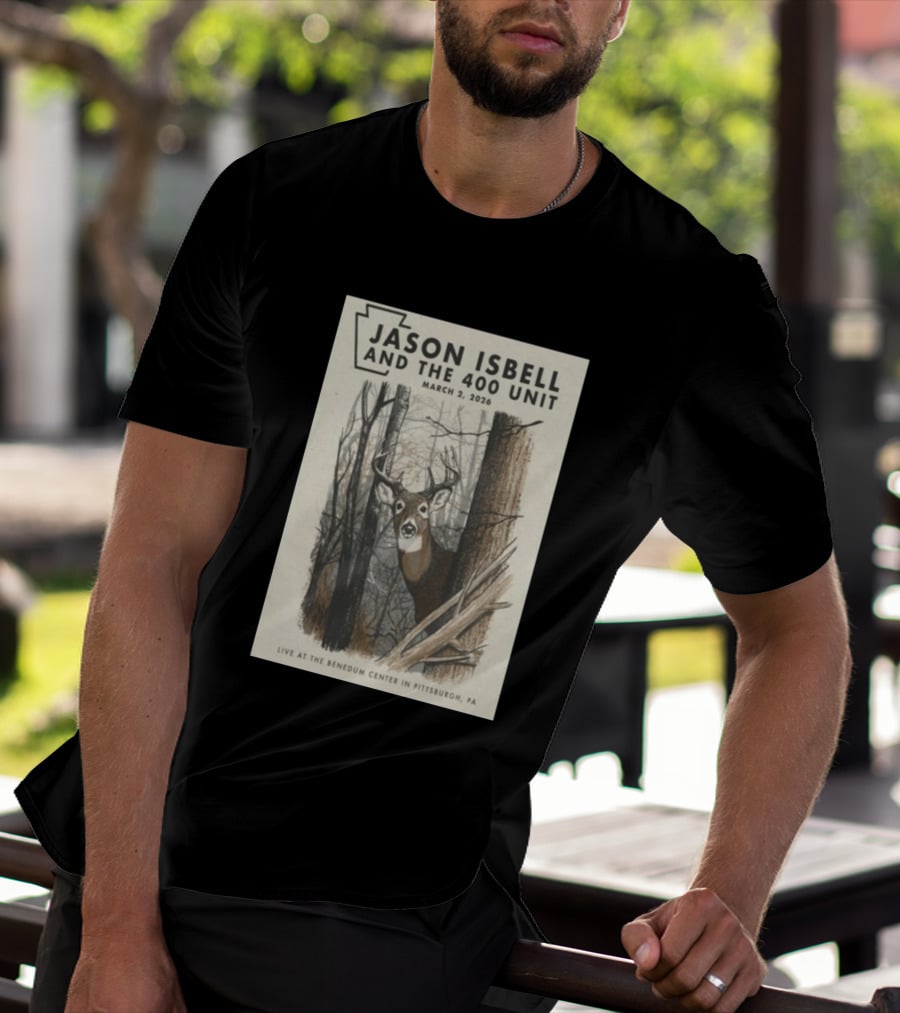 Jason Isbell And The 400 Unit Live At Benedum Center March 2 2026 Pittsburgh PA Deer T-Shirt