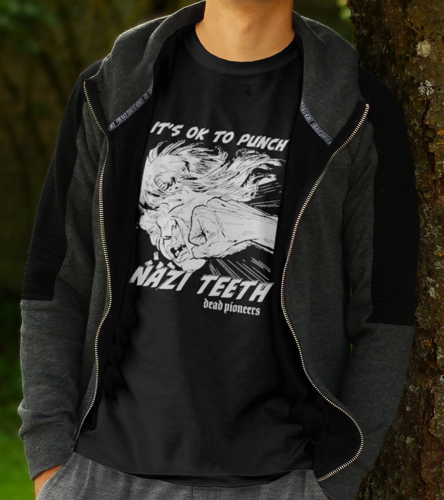 It's Ok To Punch Nazi Teeth Dead Pioneers T-Shirt