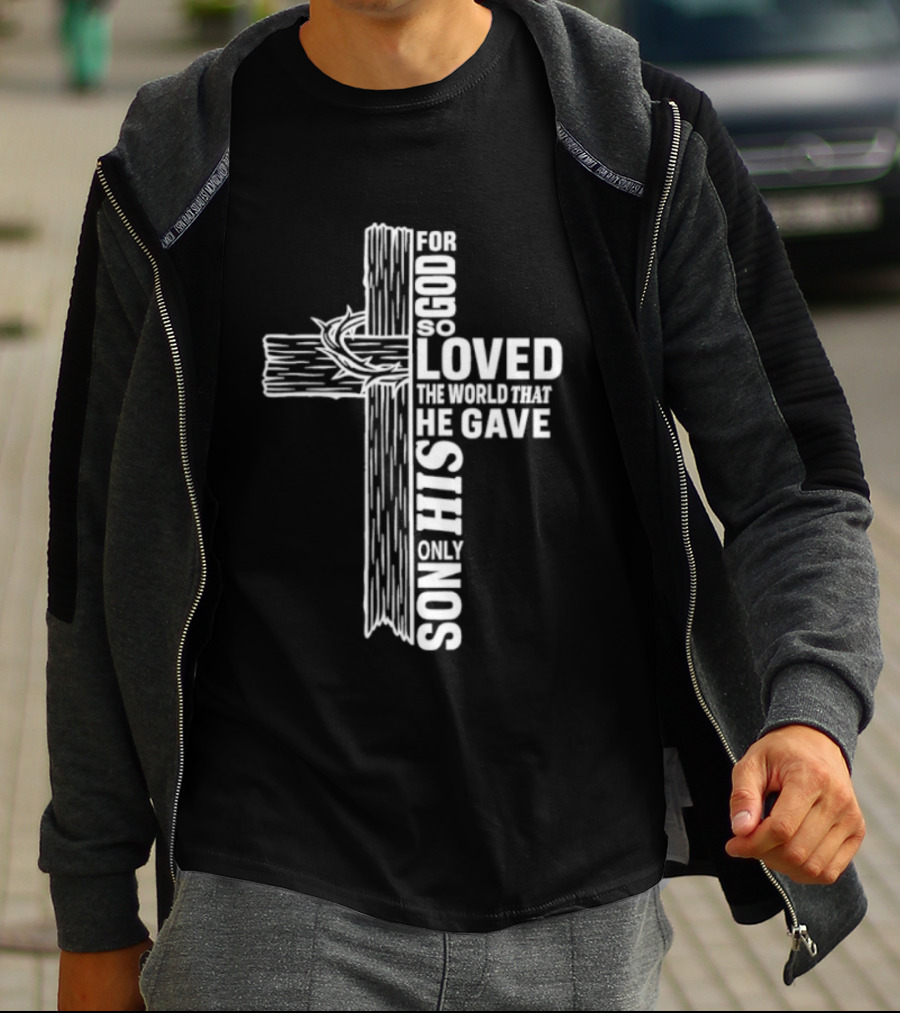 For God So Loved The World Cross T-Shirt