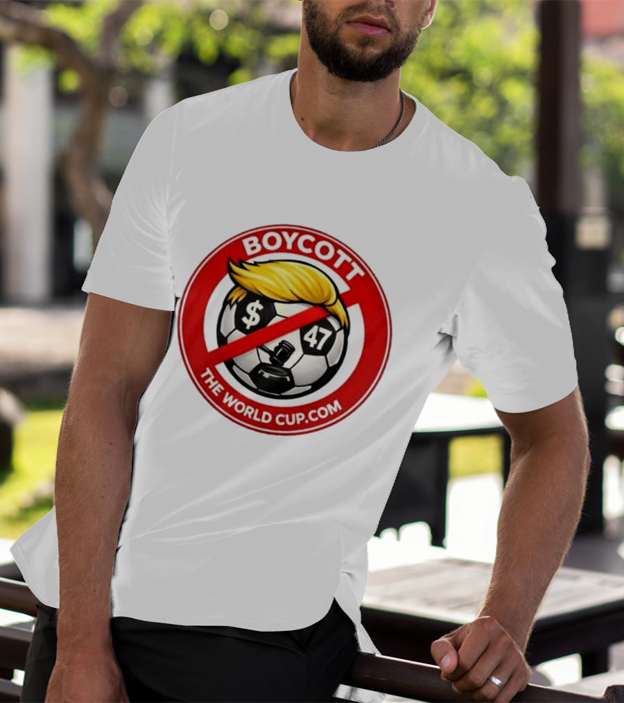 Boycott Fifa World Cup 2026 United State TheWorldCup.com Soccer Protes T-Shirt