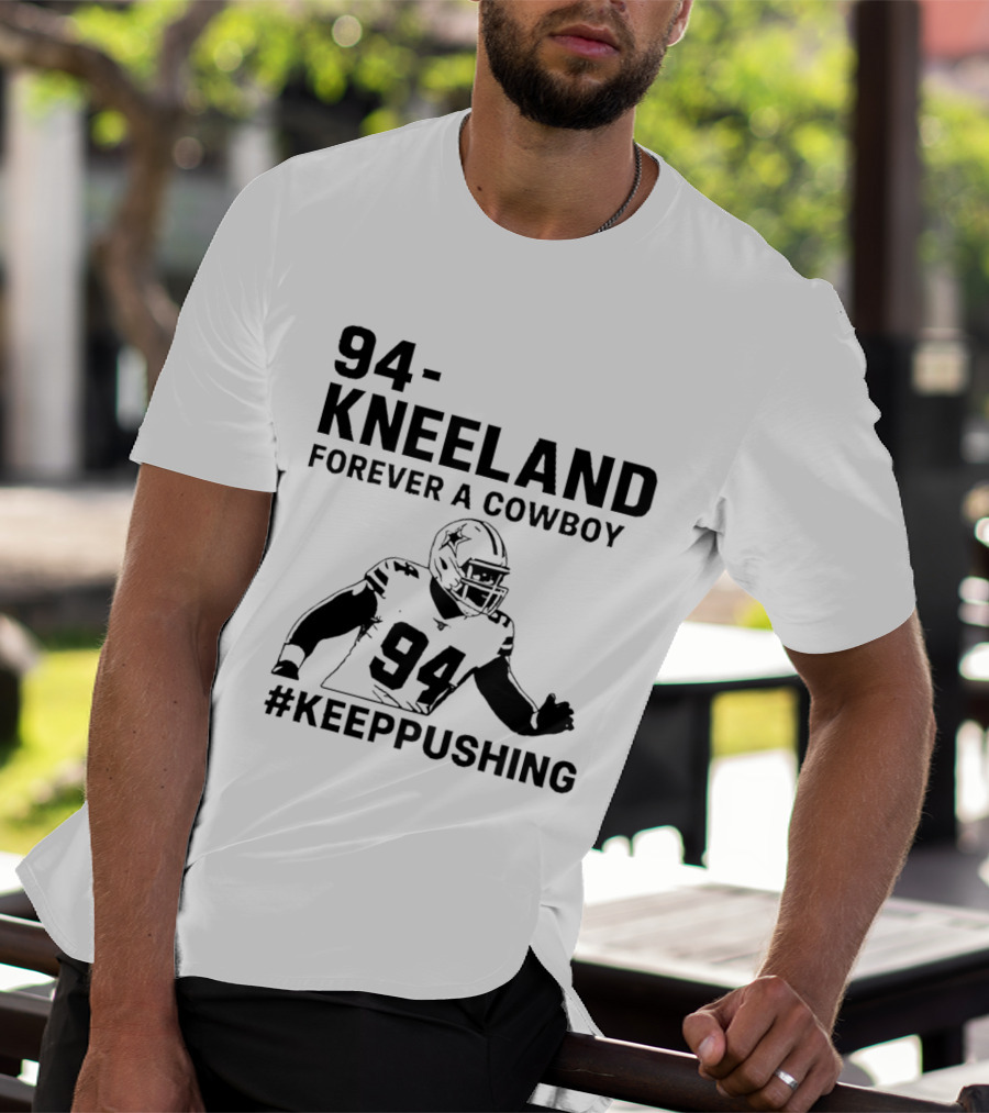94 Kneeland Forever A Cowboy Keep Pushing T-Shirt